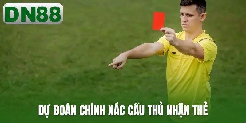 Dự đoán chính xác cầu thủ nhận thẻ